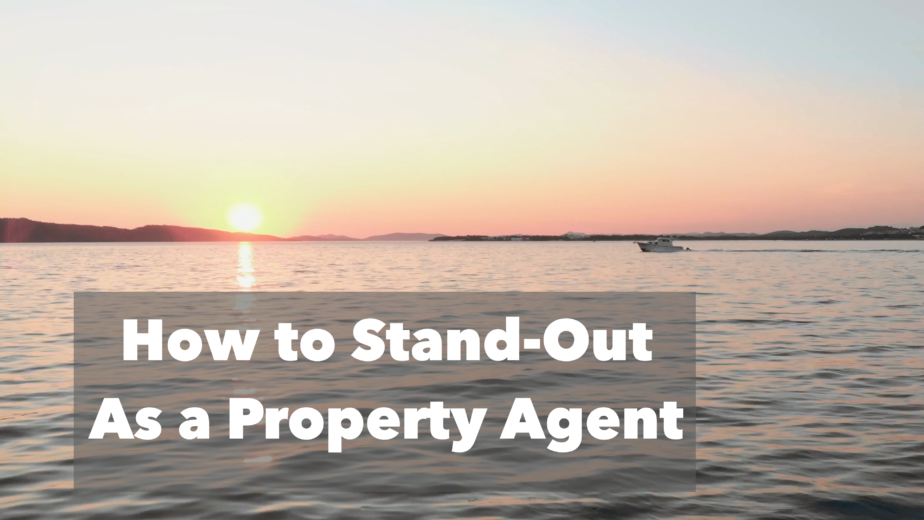 Stand out as property agent Stand out as property agent