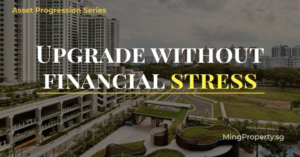 Singapore homeowners planning sell first or buy first property upgrade strategy